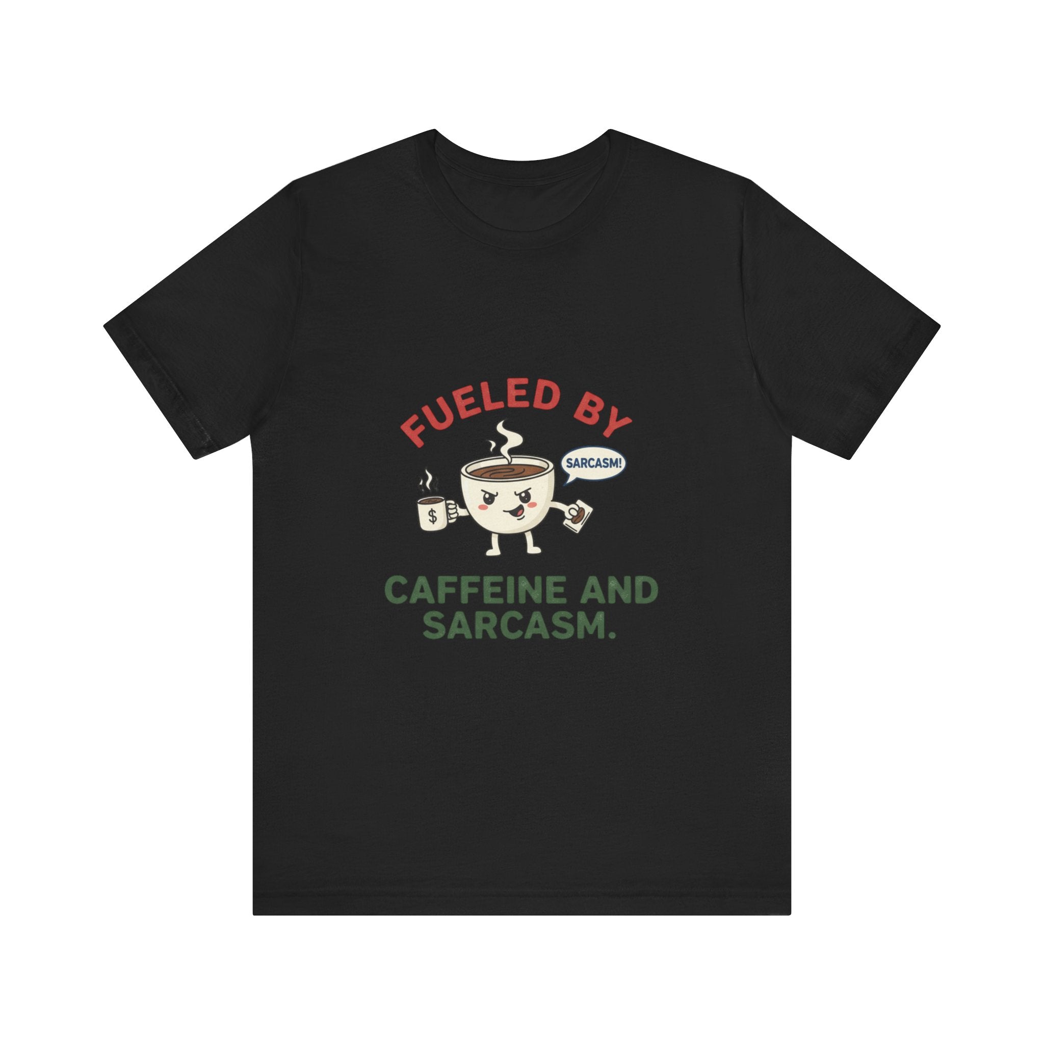 Caffeine and Sarcasm Tee