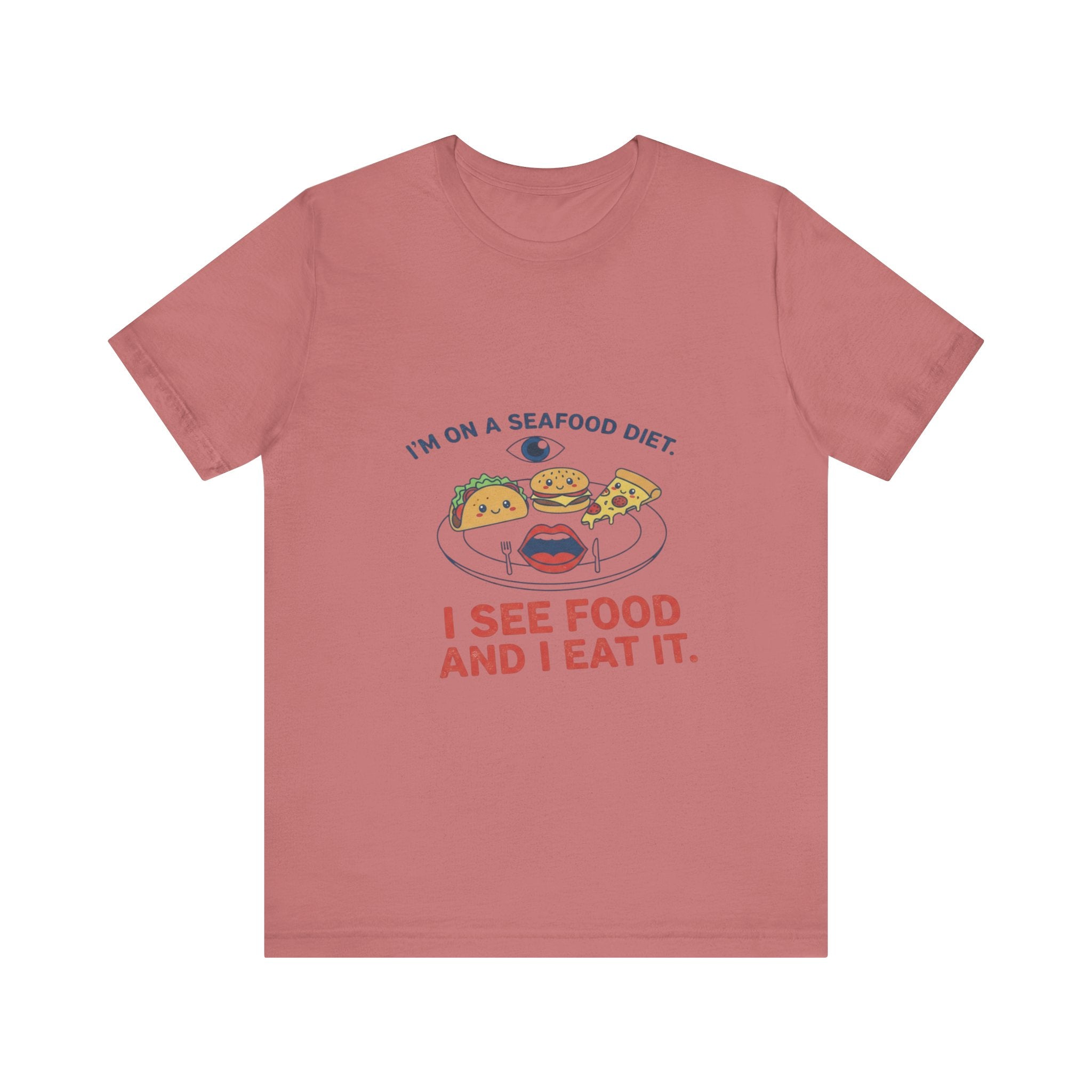Funny Seafood Diet Tee - I See Food and I Eat It