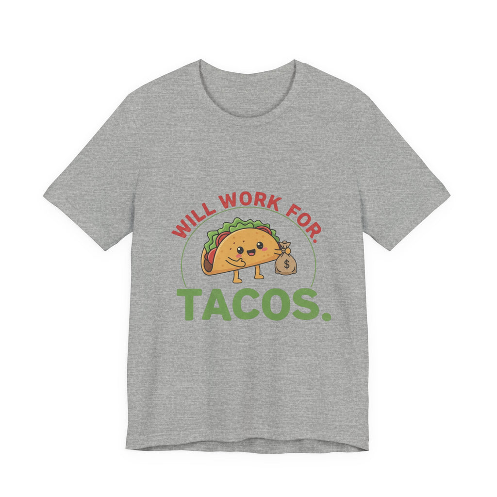 Funny Taco Lover Tee - 'Will Work for Tacos' Unisex Jersey Short Sleeve Shirt