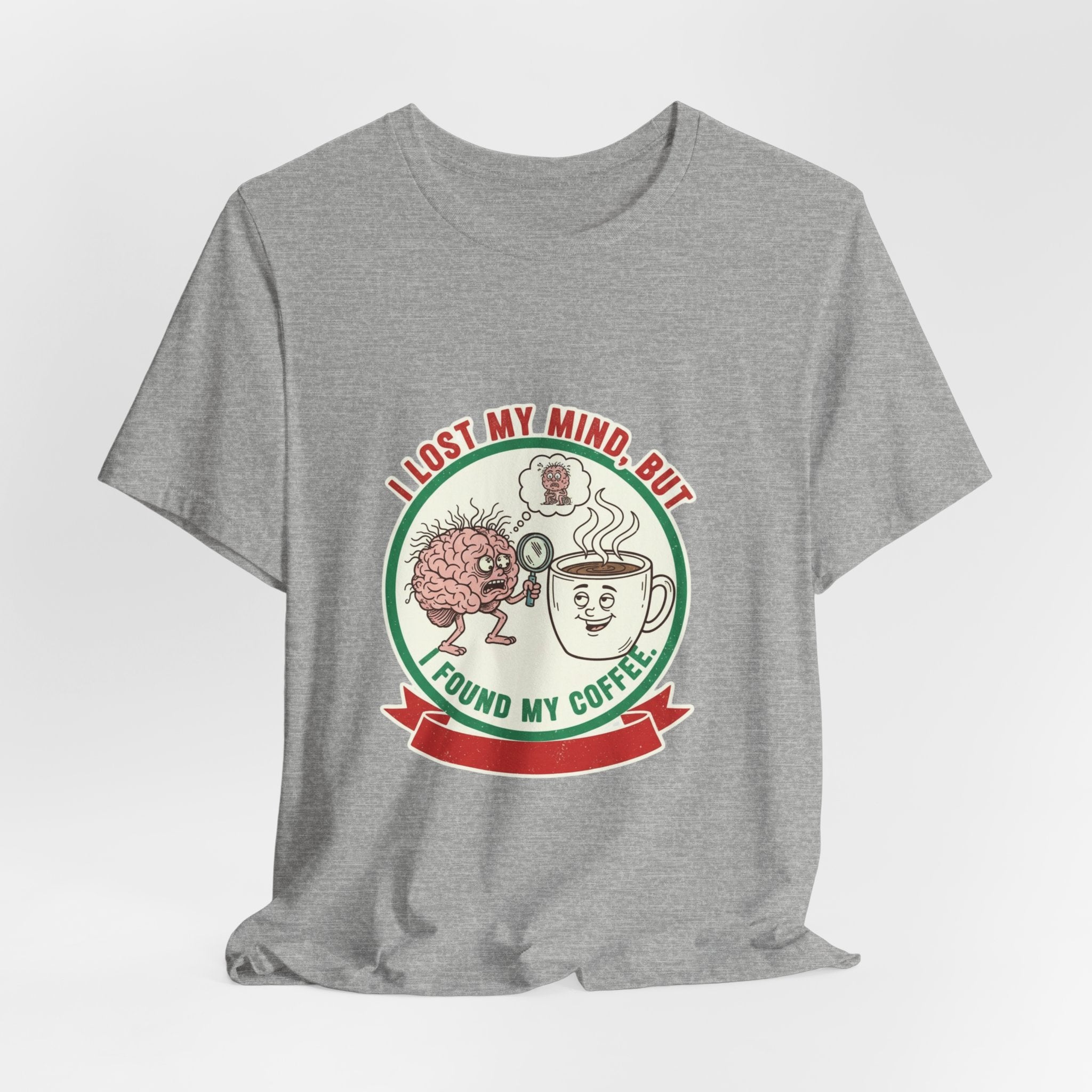 Coffee Lovers Unisex Tee - 'I Lost My Mind But Found My Coffee'