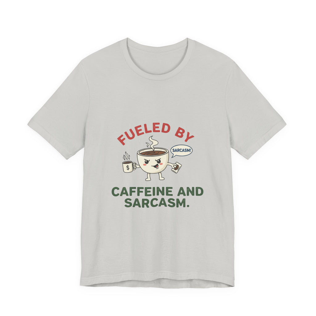 Caffeine and Sarcasm Tee