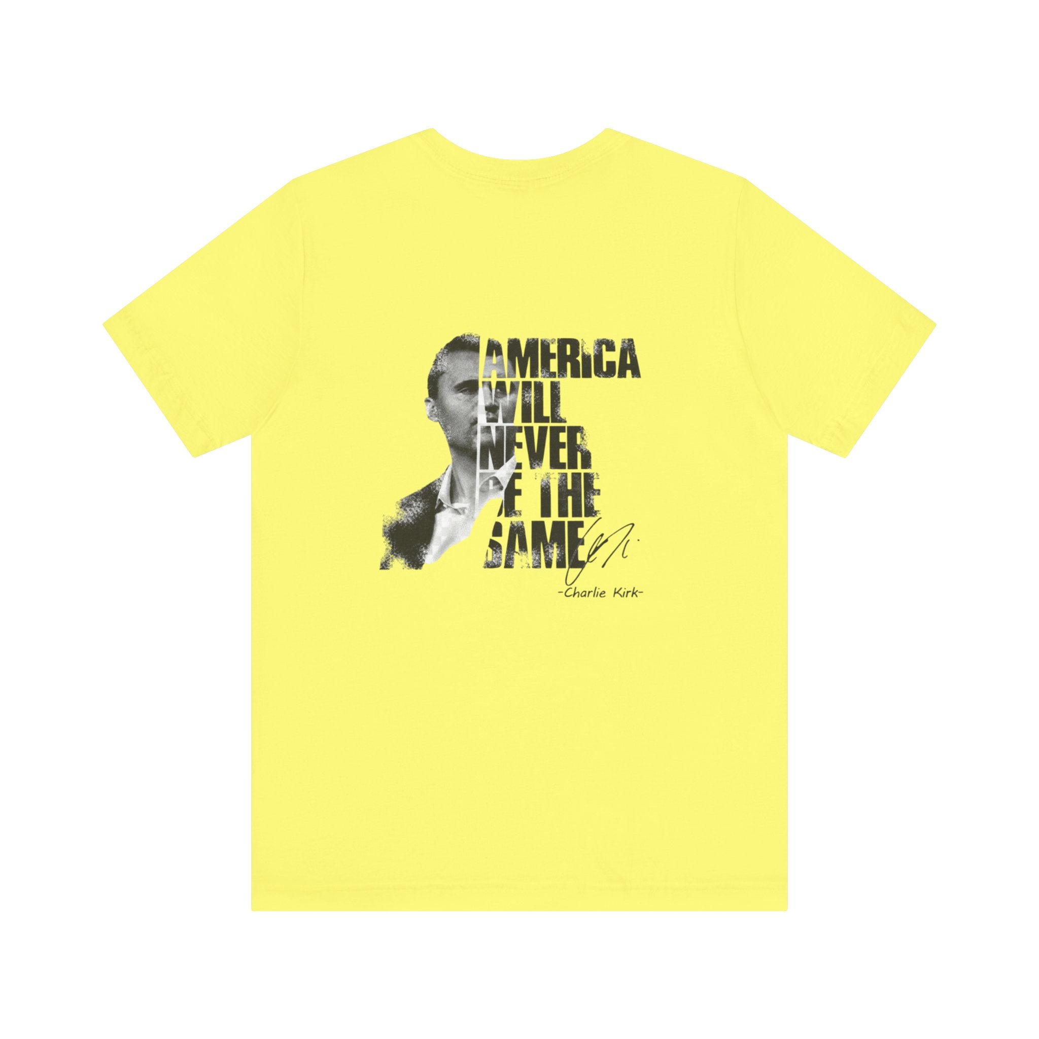 Freedom Tee — "America Will Never Be the Same" Front& Back