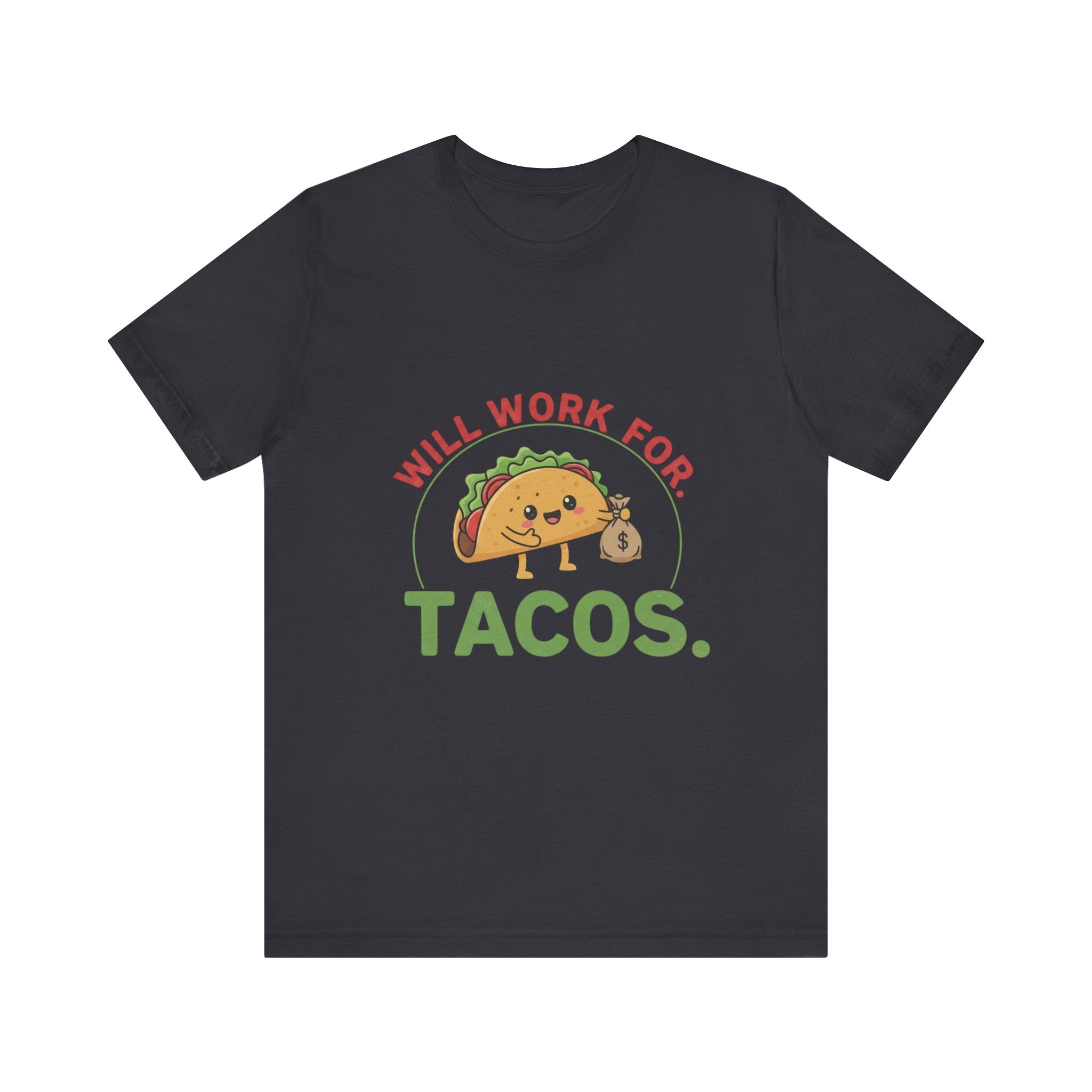 Funny Taco Lover Tee - 'Will Work for Tacos' Unisex Jersey Short Sleeve Shirt