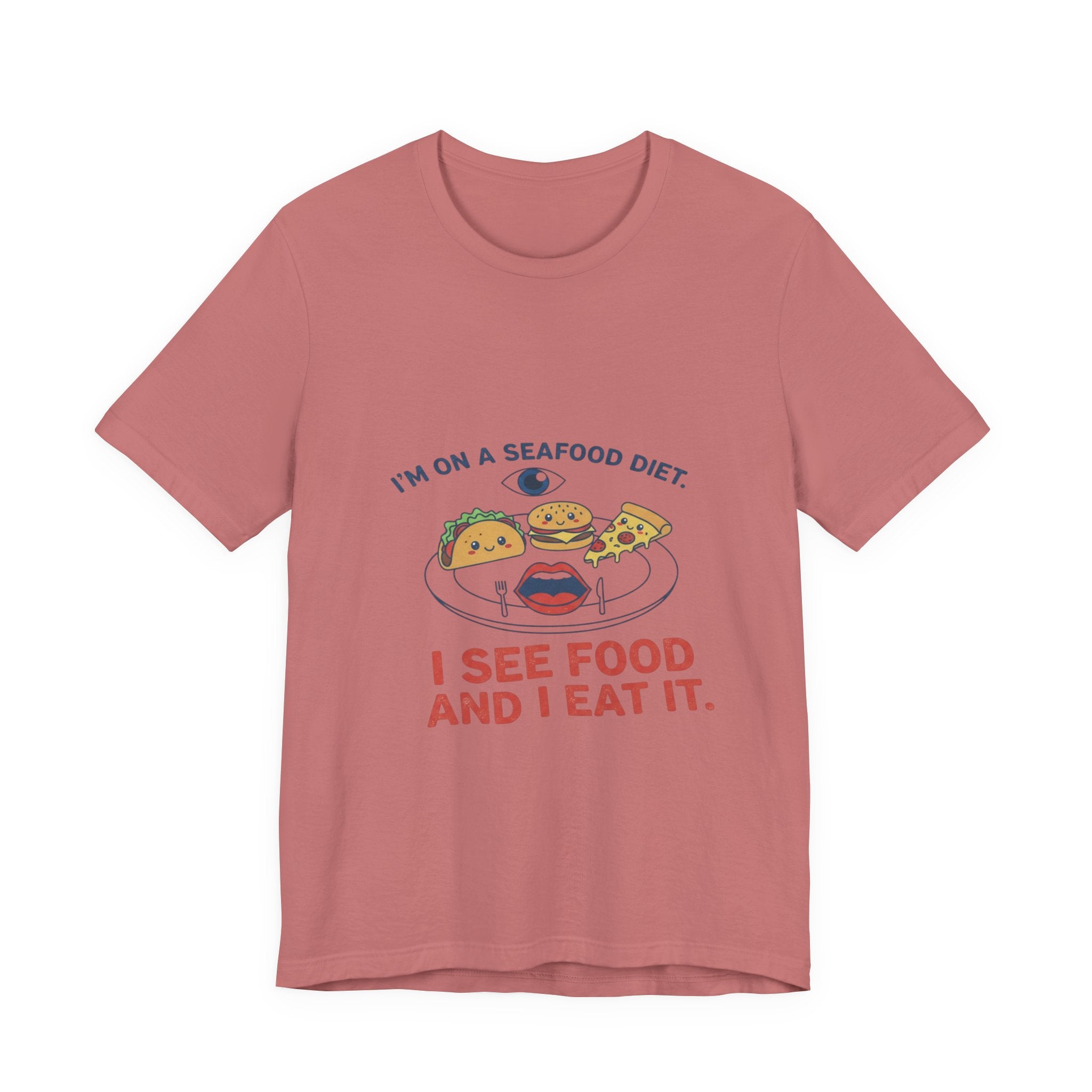 Funny Seafood Diet Tee - I See Food and I Eat It