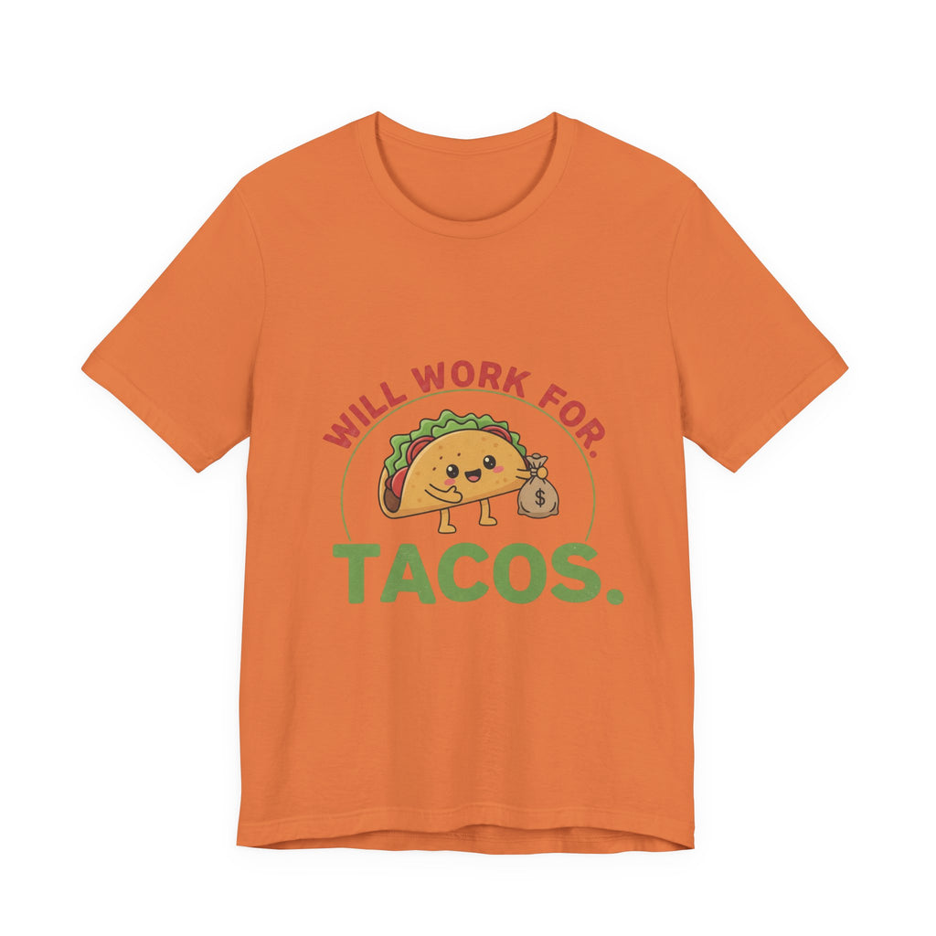 Funny Taco Lover Tee - 'Will Work for Tacos' Unisex Jersey Short Sleeve Shirt