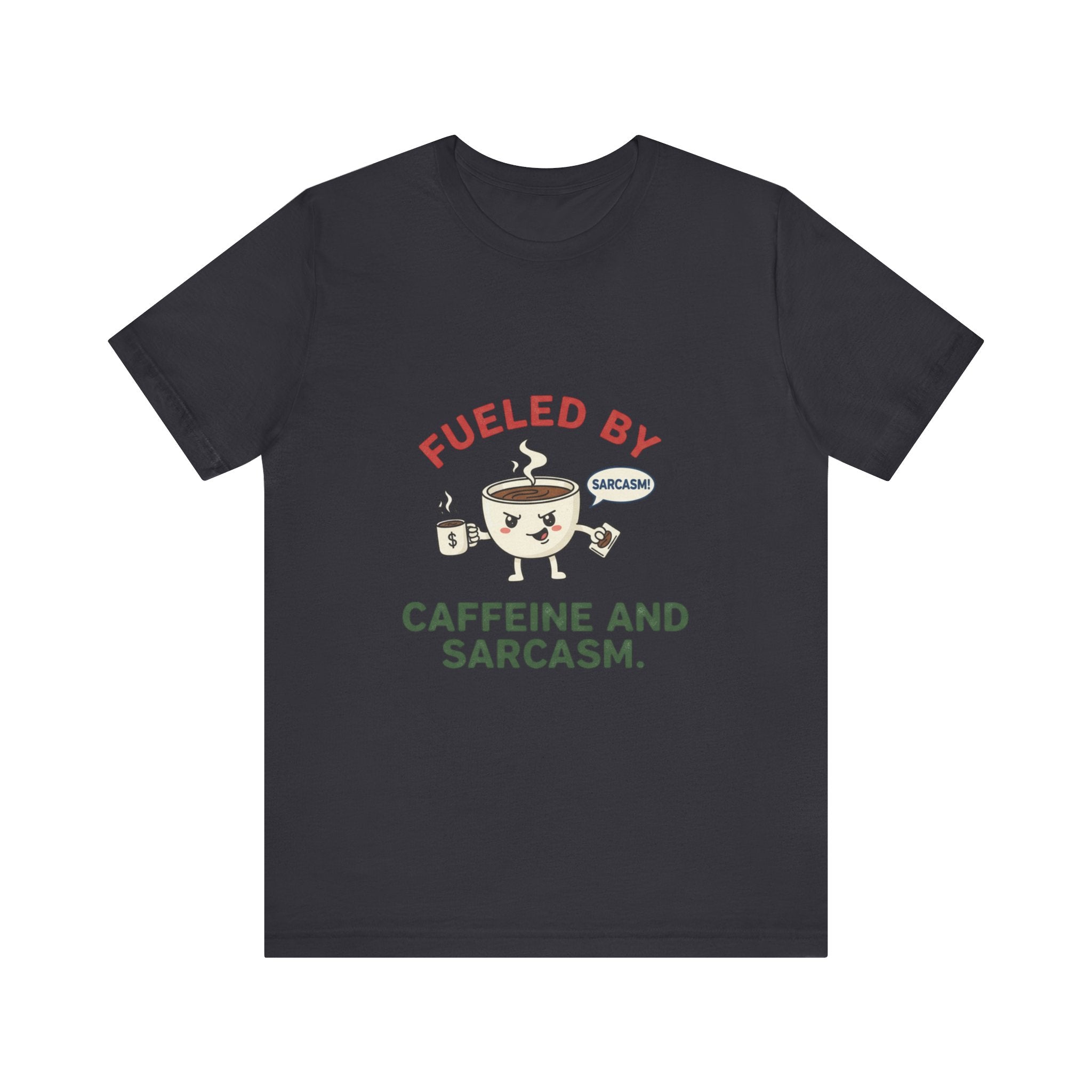 Caffeine and Sarcasm Tee