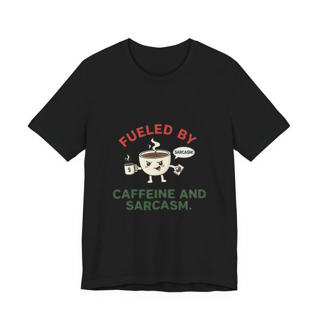 Caffeine and Sarcasm Tee