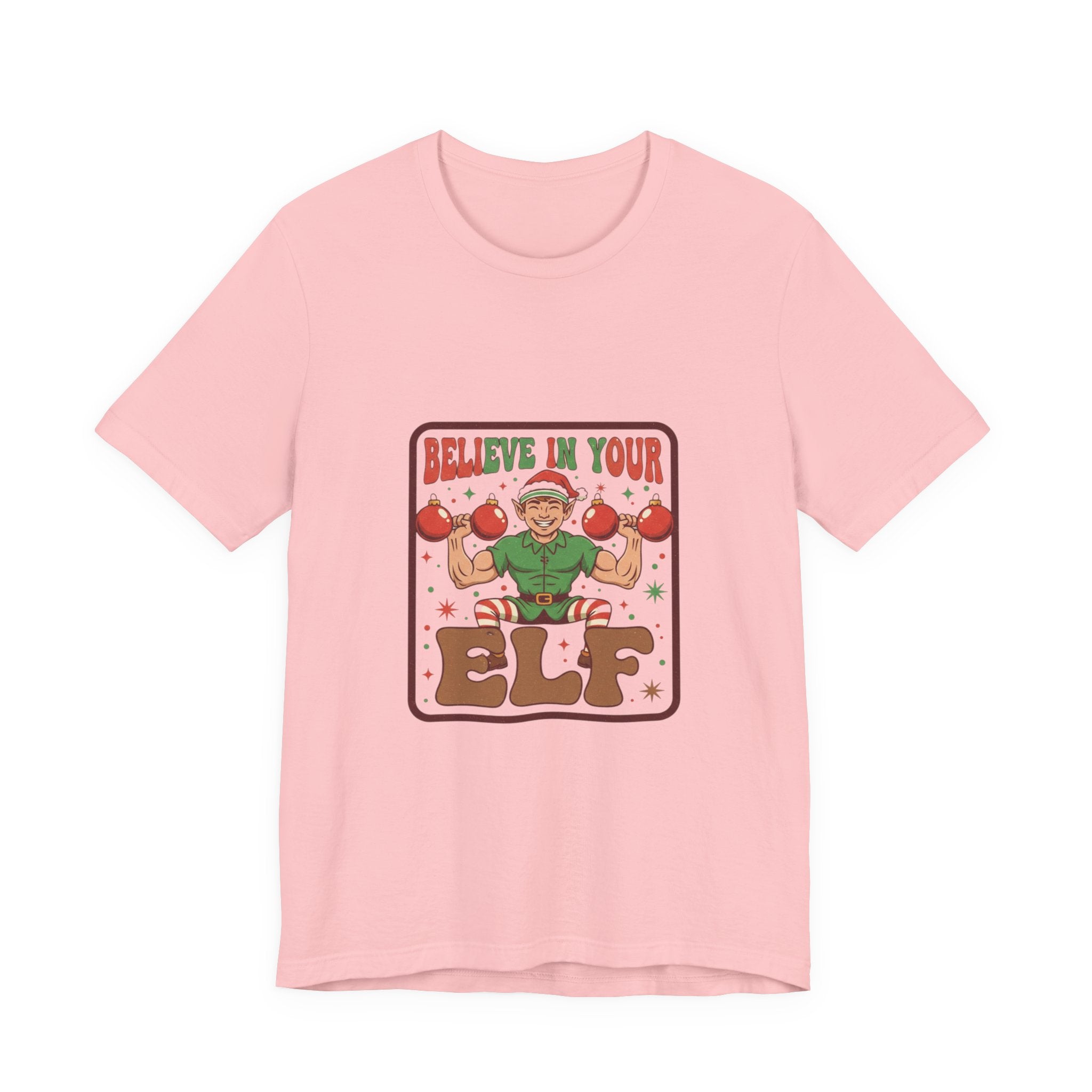 Believe In Your Elf Christmas Tee — Festive Holiday Elf Graphic Shirt