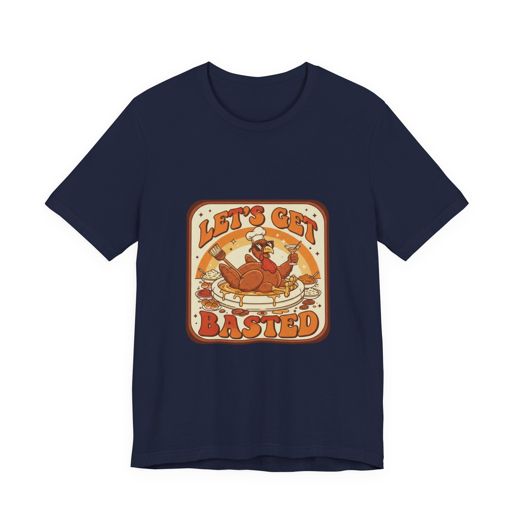 Let's Get Basted Turkey T-Shirt — Retro Thanksgiving Humor Holiday Tee