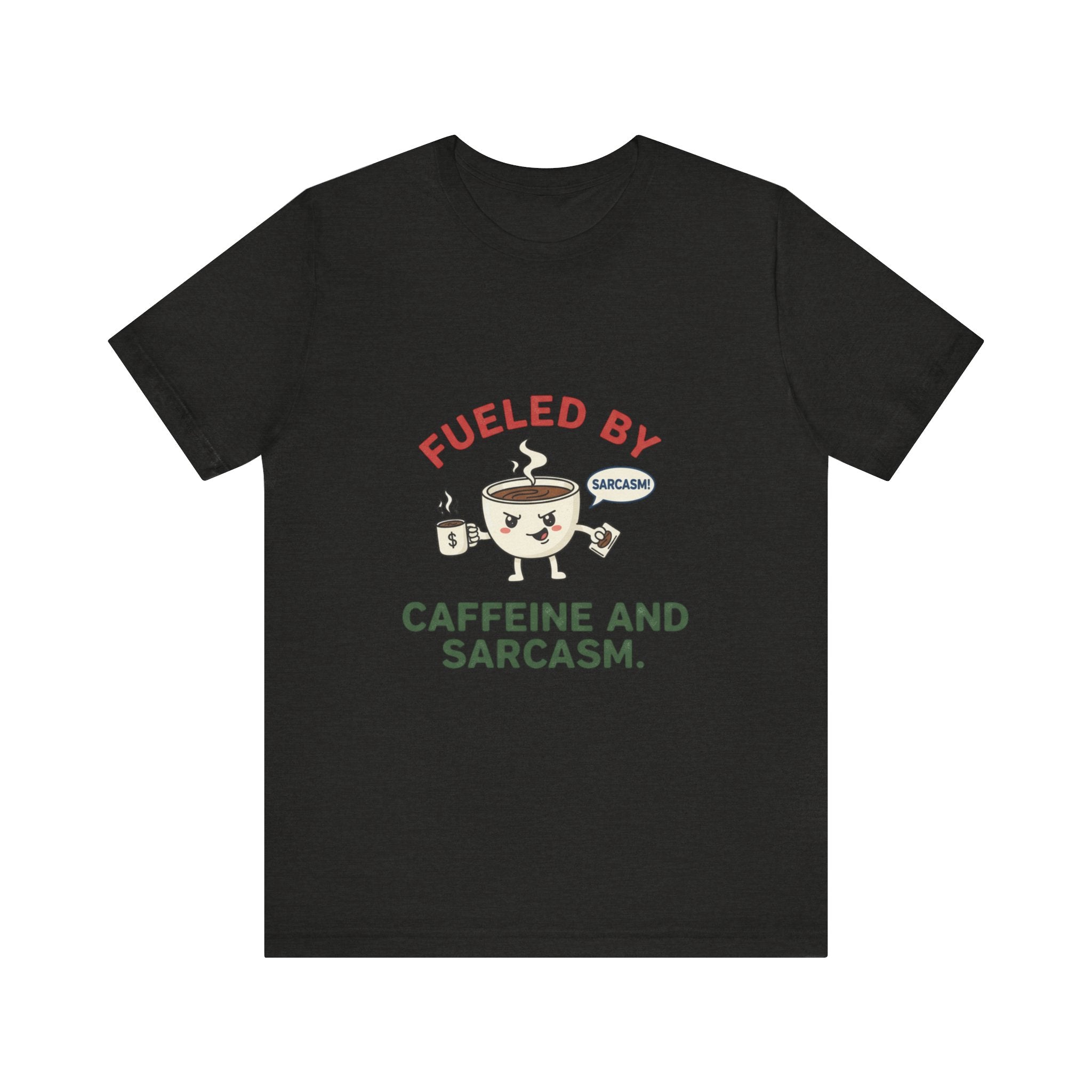 Caffeine and Sarcasm Tee