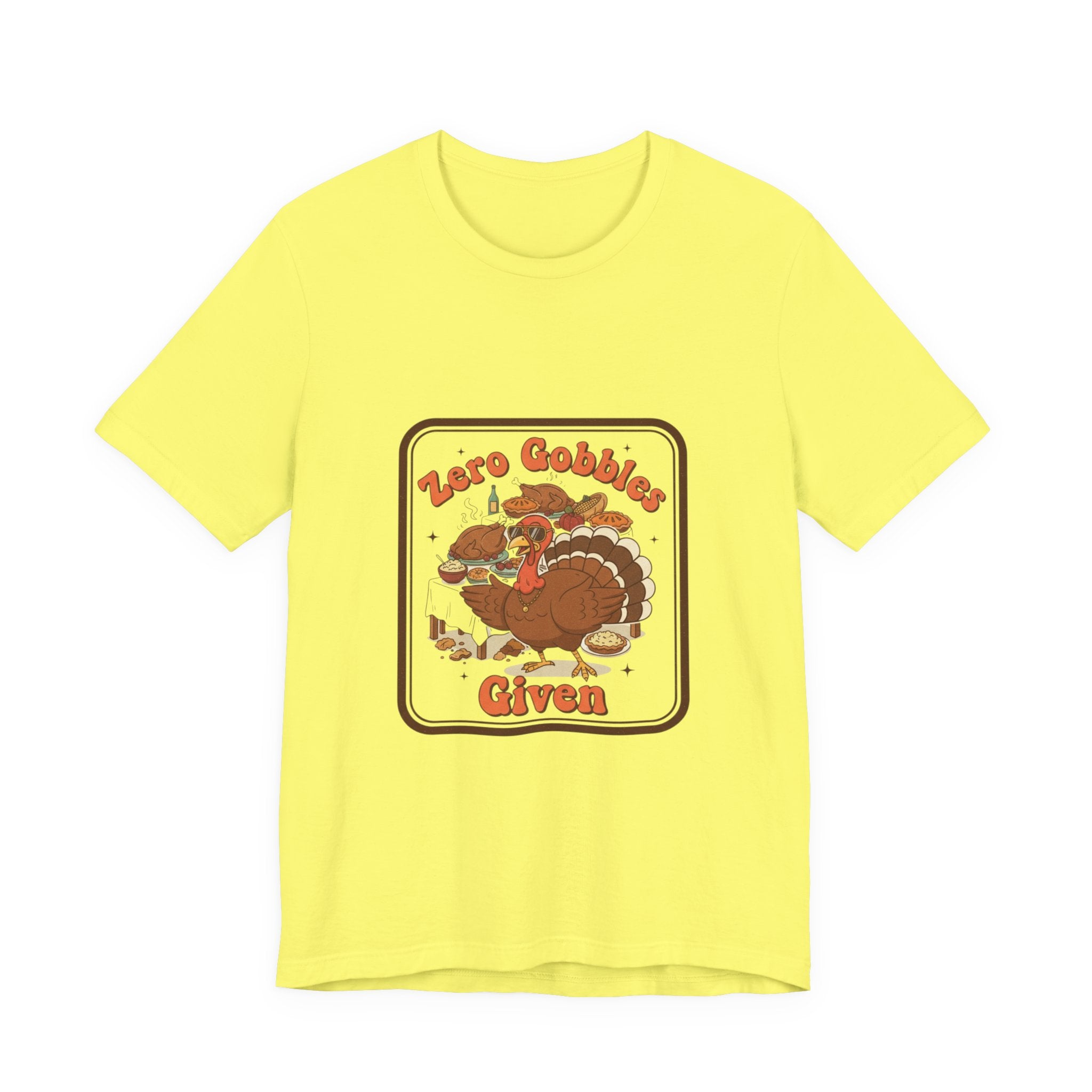 Turkey “Zero Gobbles Given” Holiday T‑Shirt
