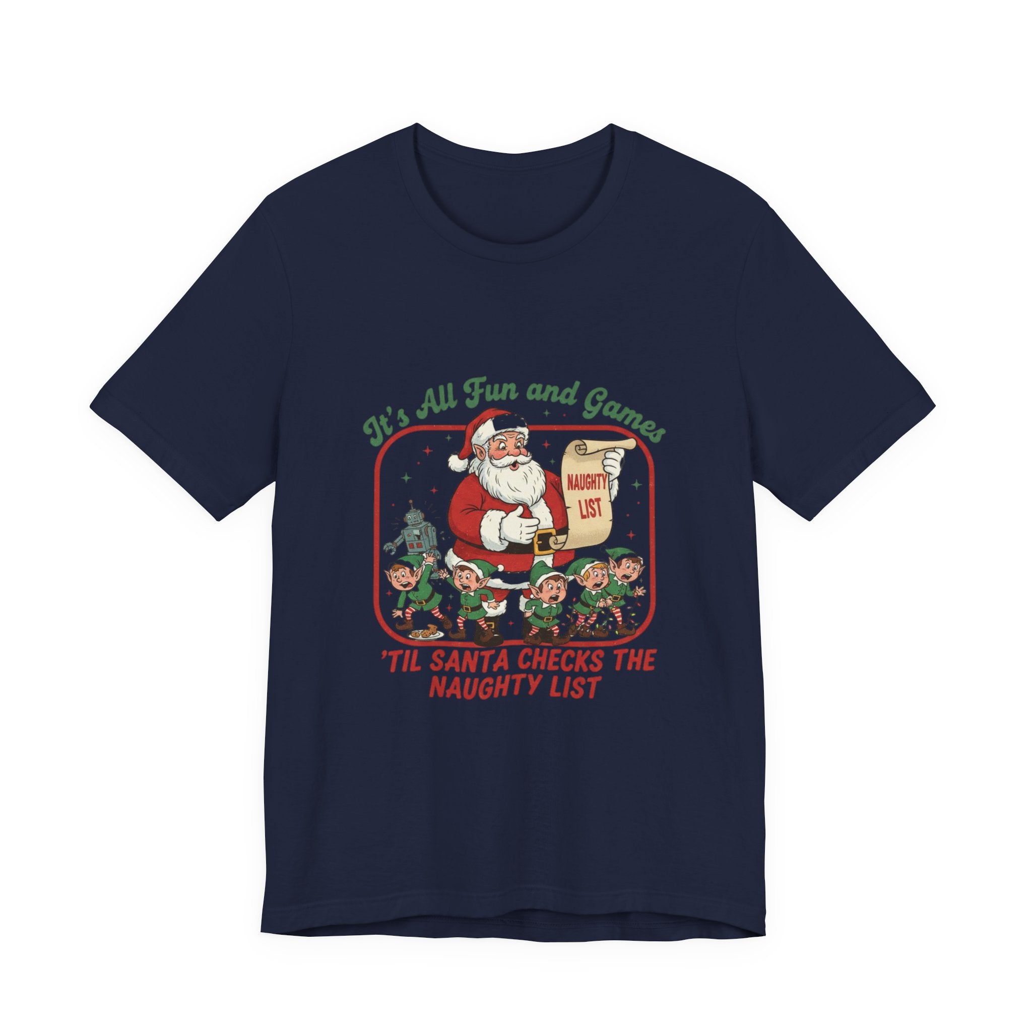 Festive Santa Tee - "It's All Fun and Games" Christmas Shirt
