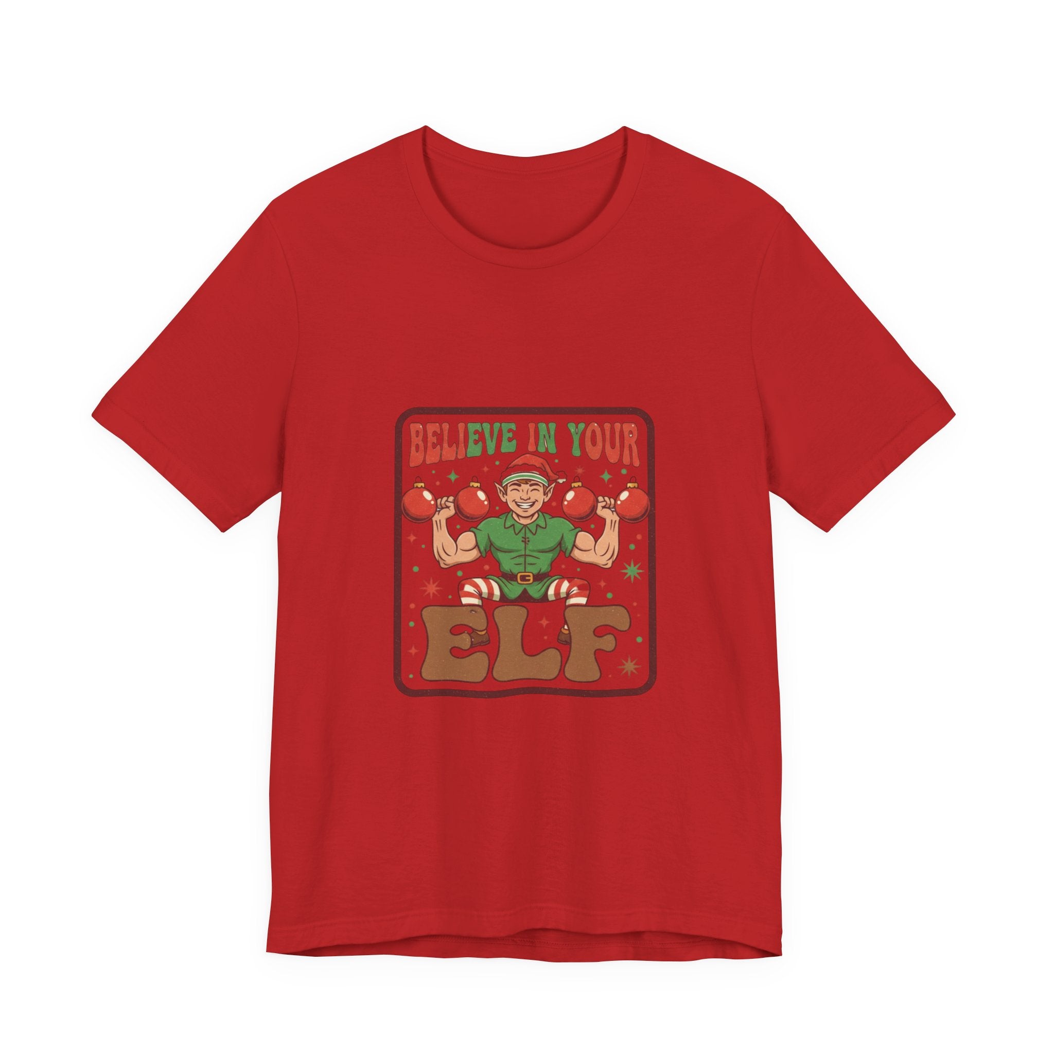 Believe In Your Elf Christmas Tee — Festive Holiday Elf Graphic Shirt