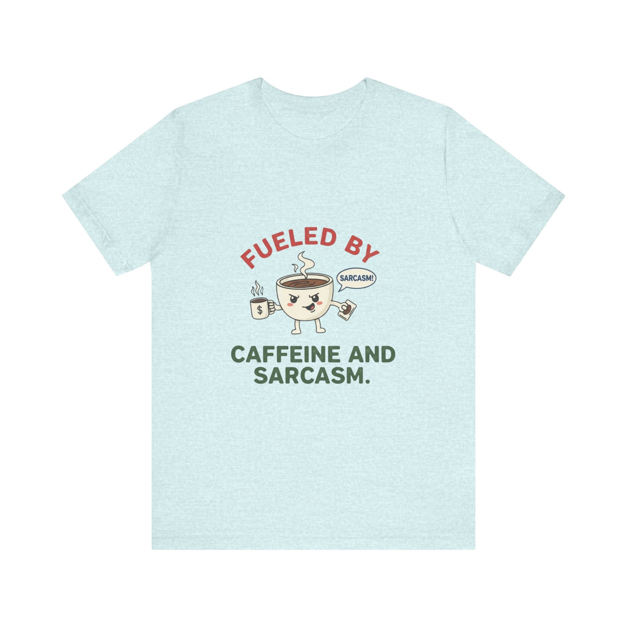 Caffeine and Sarcasm Tee