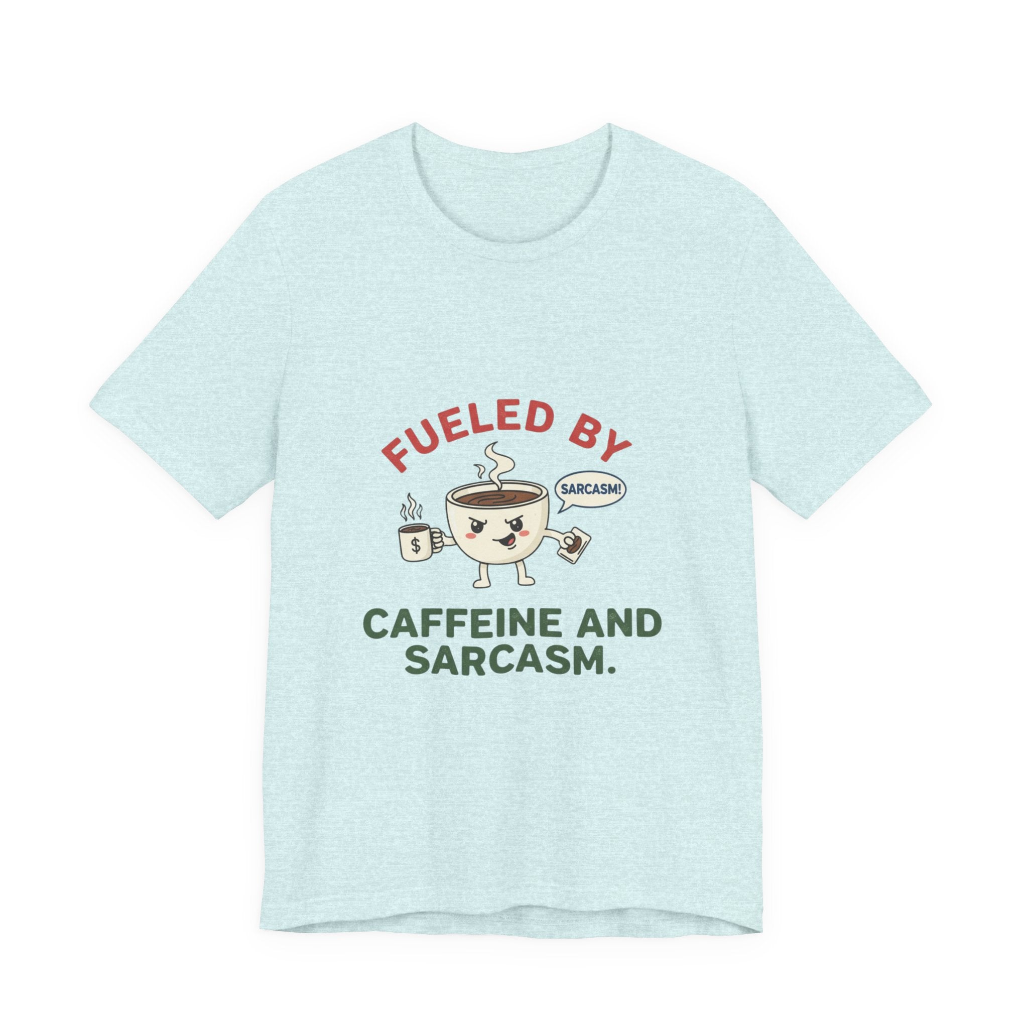 Caffeine and Sarcasm Tee
