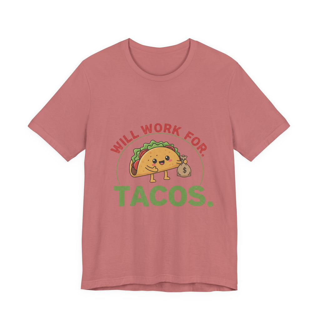 Funny Taco Lover Tee - 'Will Work for Tacos' Unisex Jersey Short Sleeve Shirt