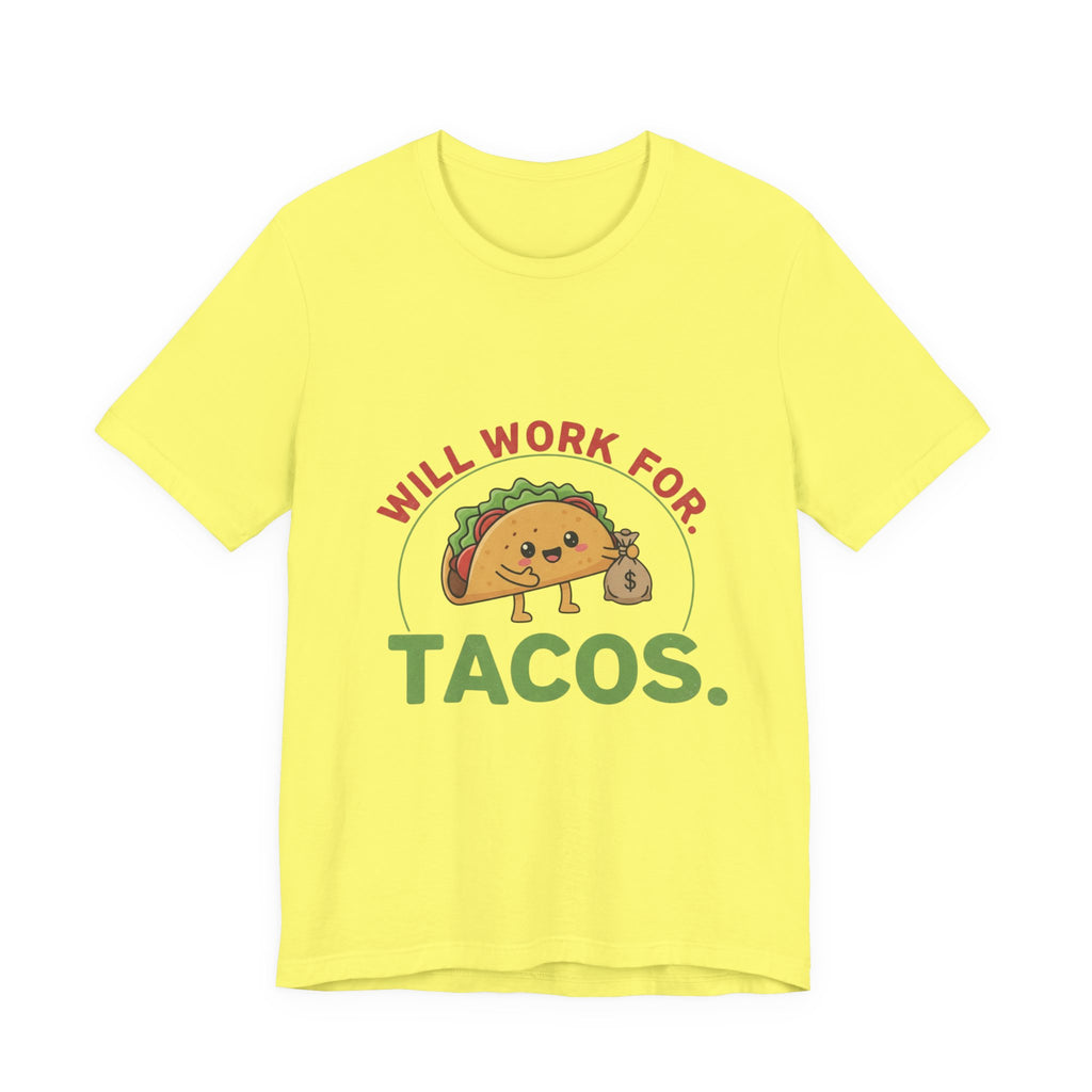 Funny Taco Lover Tee - 'Will Work for Tacos' Unisex Jersey Short Sleeve Shirt