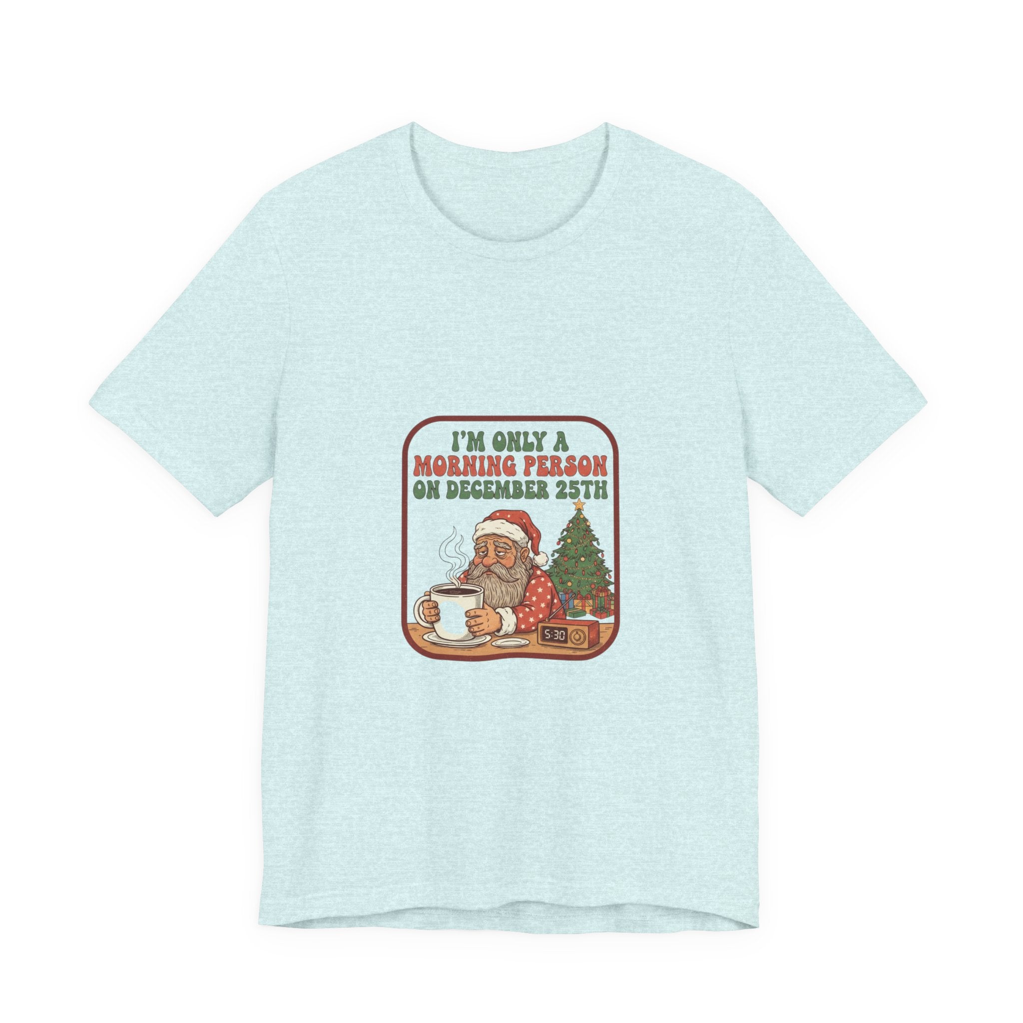 Festive Morning Person Tee for Christmas