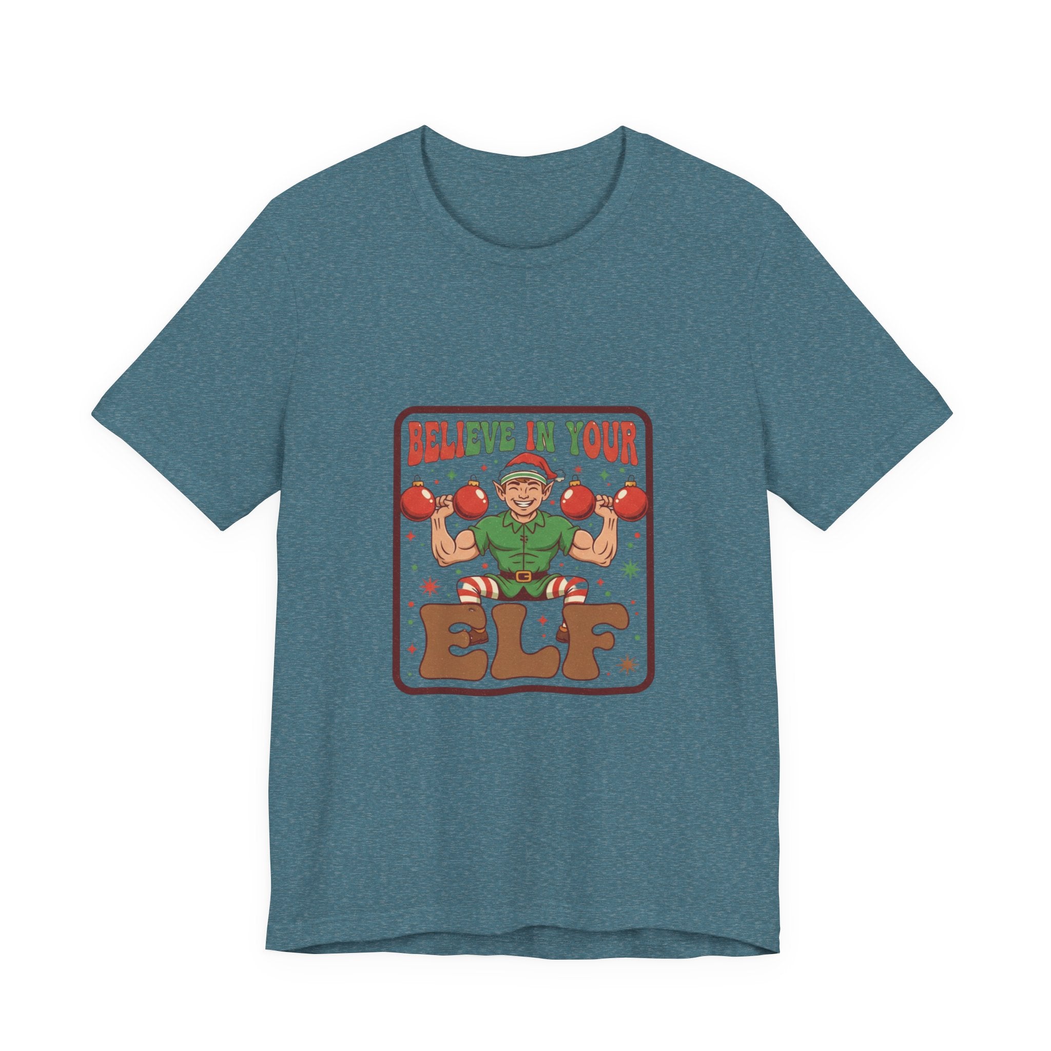 Believe In Your Elf Christmas Tee — Festive Holiday Elf Graphic Shirt
