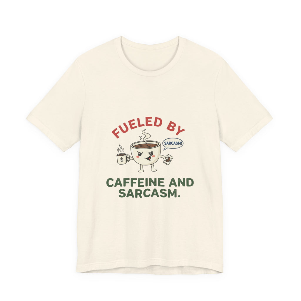 Caffeine and Sarcasm Tee