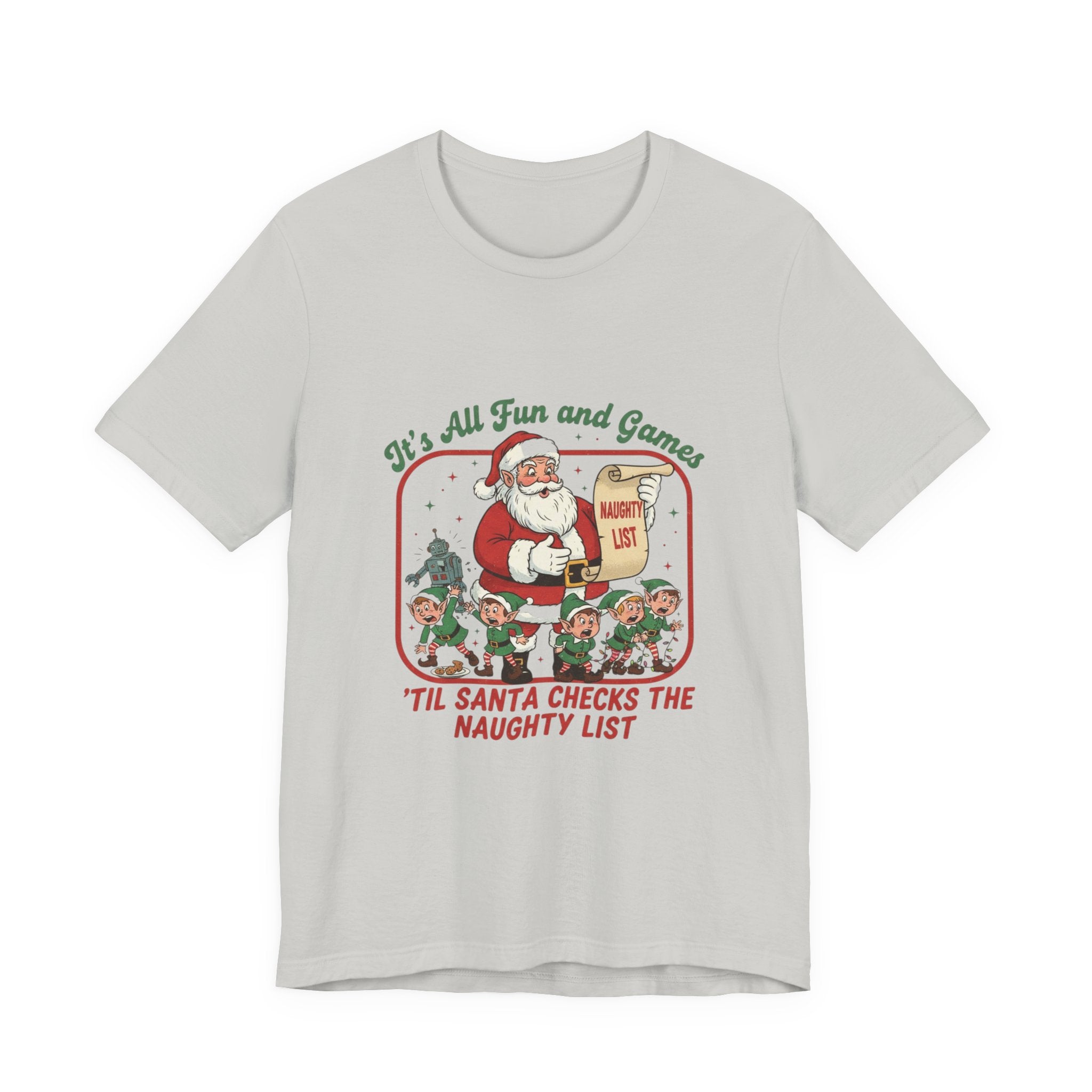 Festive Santa Tee - "It's All Fun and Games" Christmas Shirt