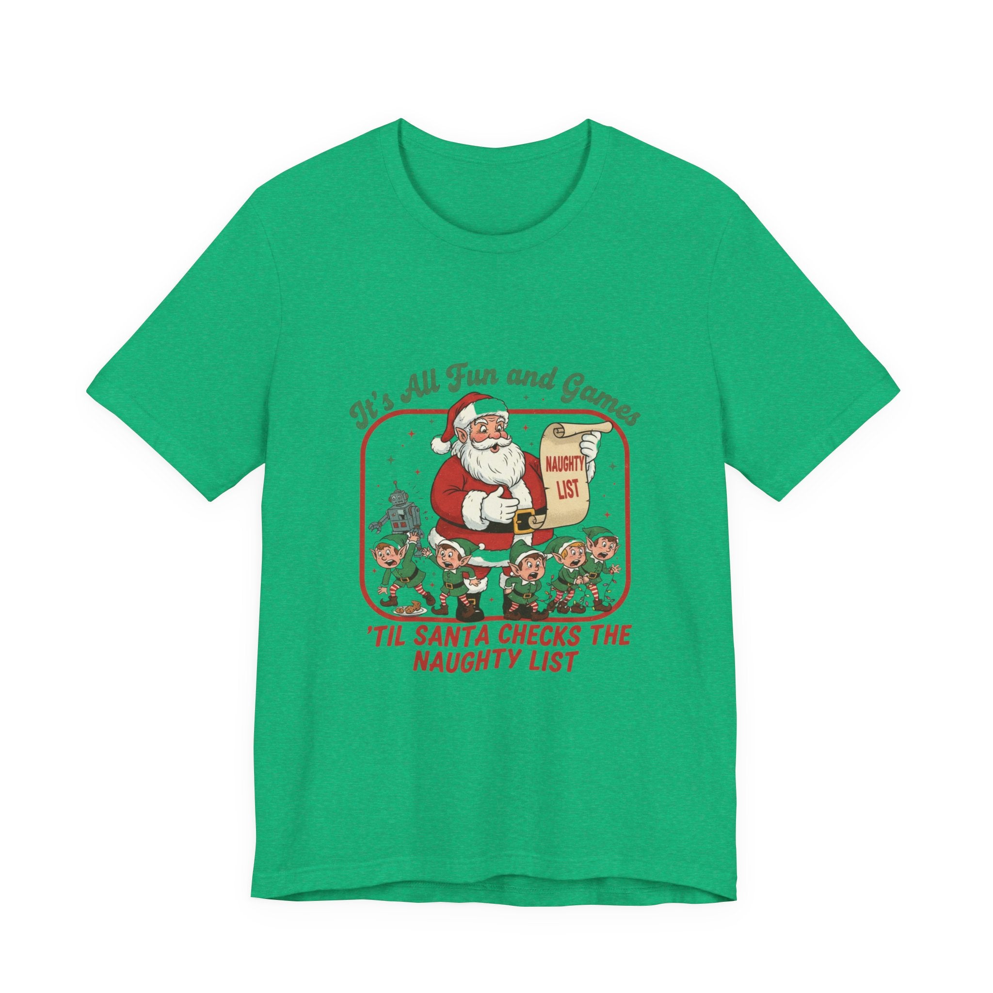 Festive Santa Tee - "It's All Fun and Games" Christmas Shirt