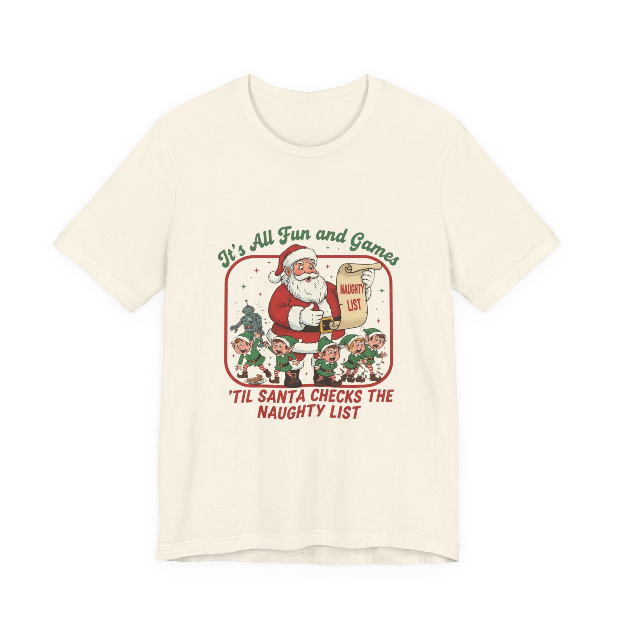 Festive Santa Tee - "It's All Fun and Games" Christmas Shirt