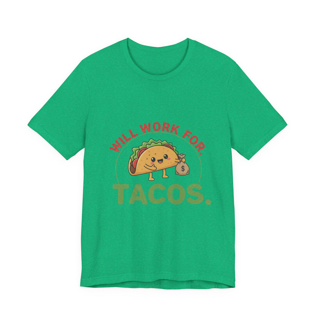 Funny Taco Lover Tee - 'Will Work for Tacos' Unisex Jersey Short Sleeve Shirt