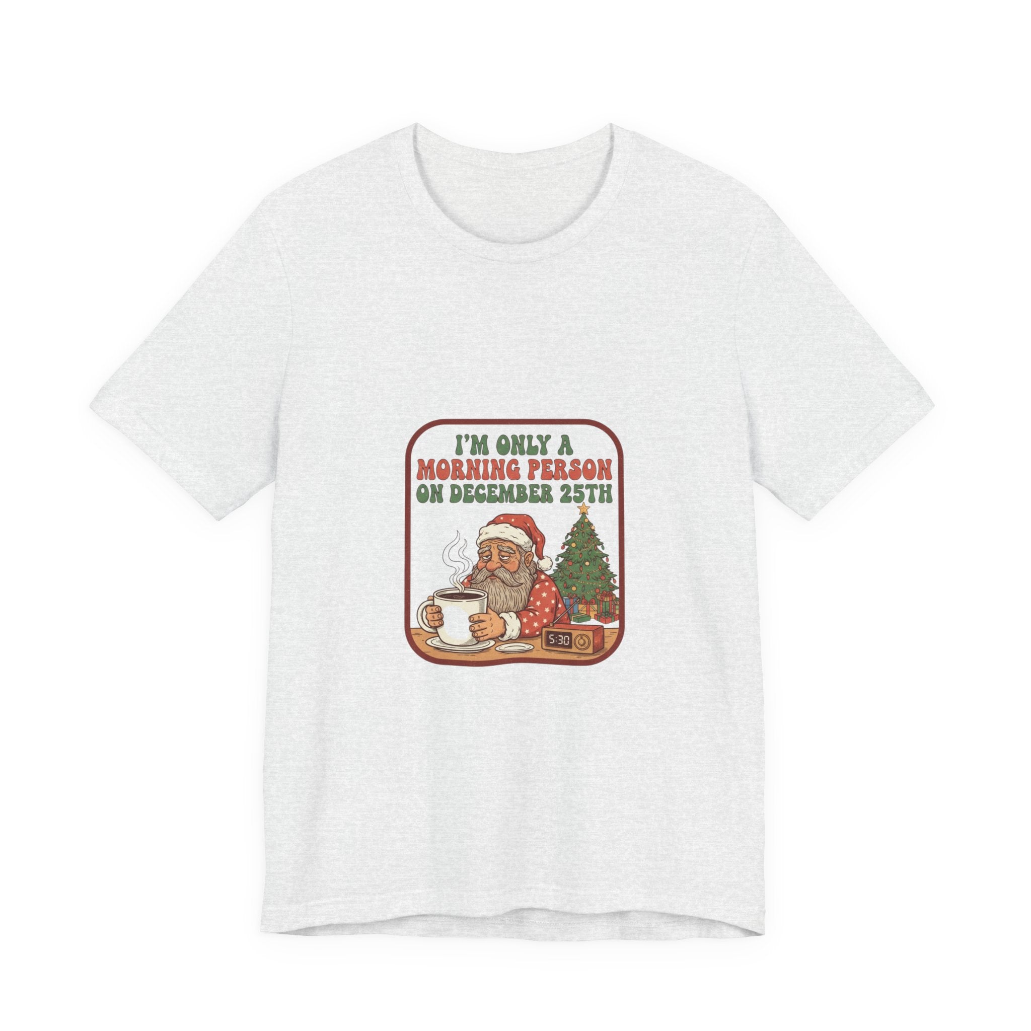 Festive Morning Person Tee for Christmas