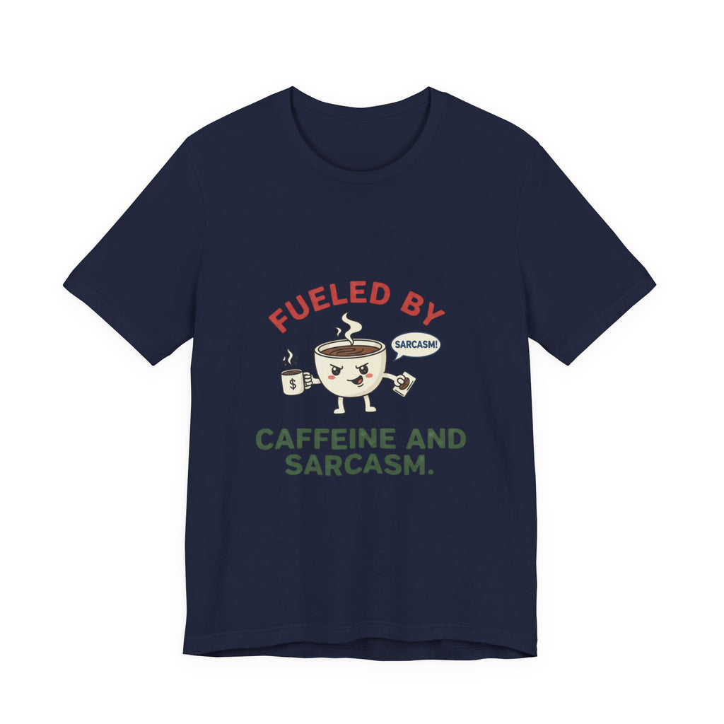 Caffeine and Sarcasm Tee