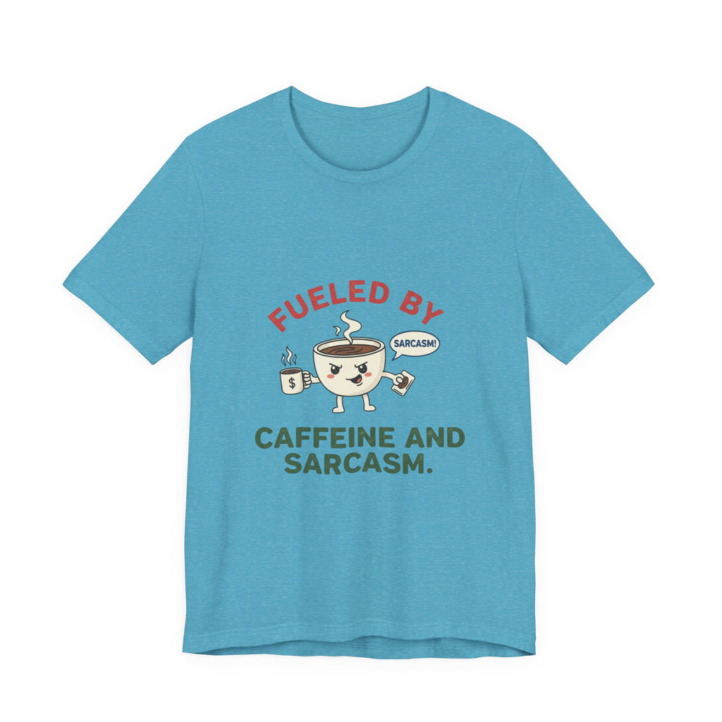Caffeine and Sarcasm Tee
