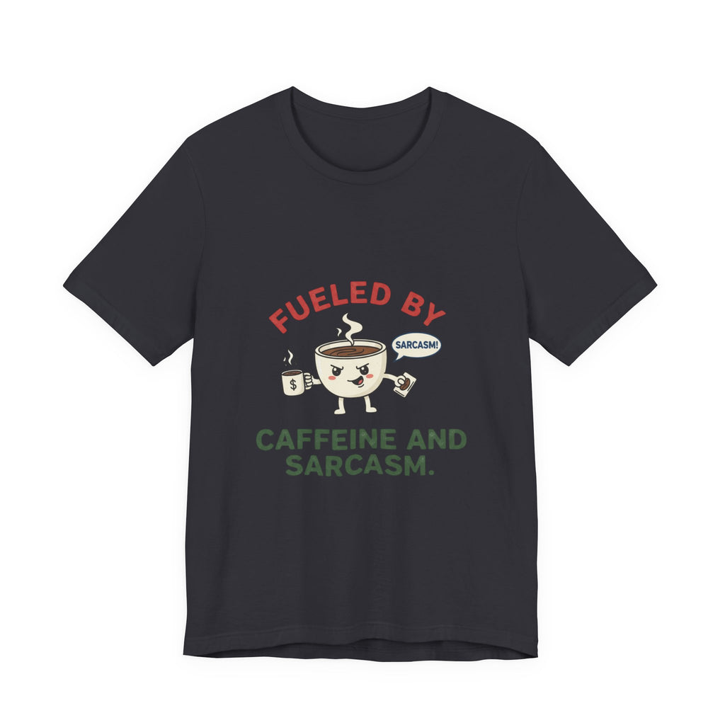 Caffeine and Sarcasm Tee