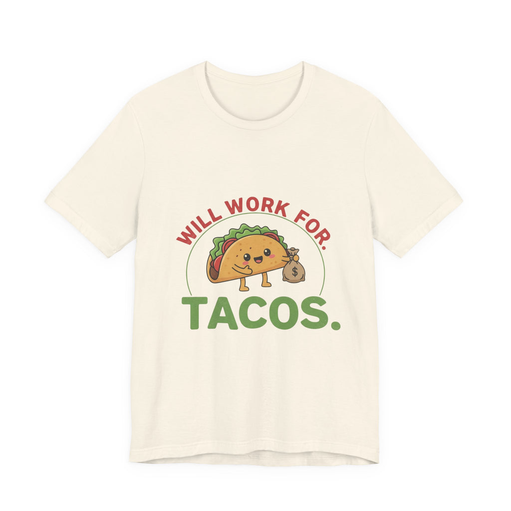 Funny Taco Lover Tee - 'Will Work for Tacos' Unisex Jersey Short Sleeve Shirt