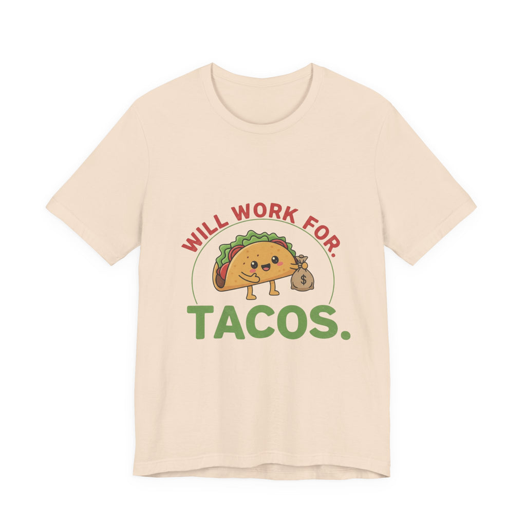 Funny Taco Lover Tee - 'Will Work for Tacos' Unisex Jersey Short Sleeve Shirt