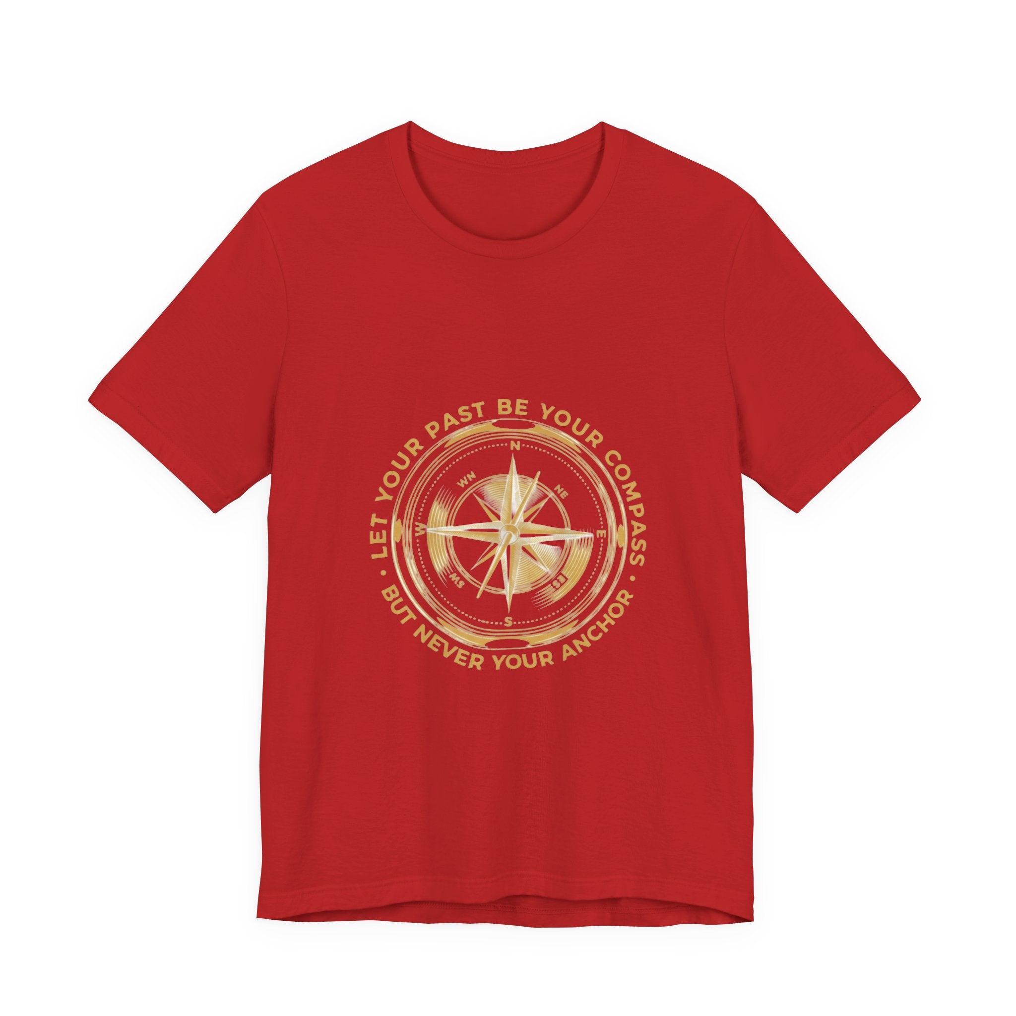 Compass Tee — "Let Your Past Be Your Compass, Not Your Anchor"