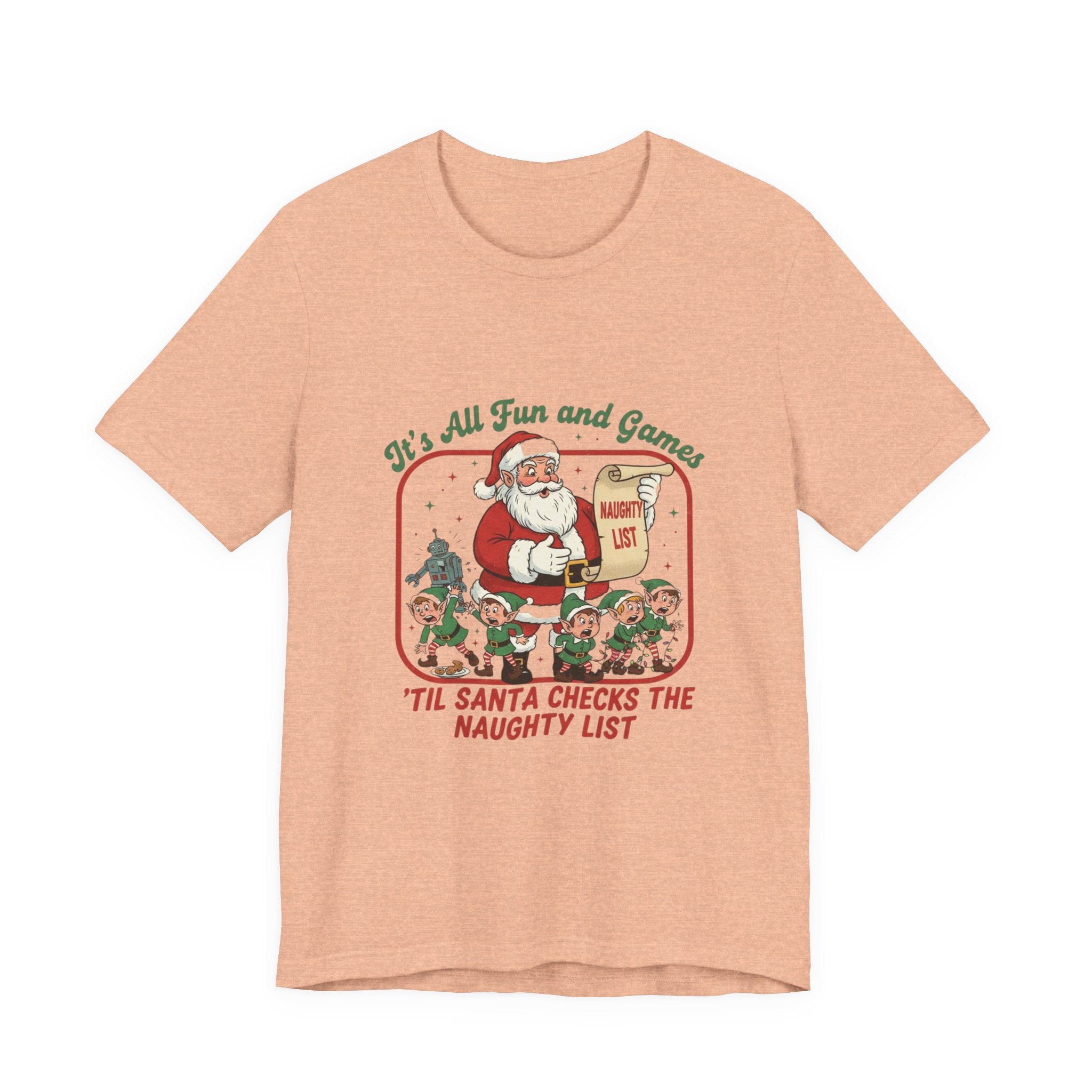 Festive Santa Tee - "It's All Fun and Games" Christmas Shirt