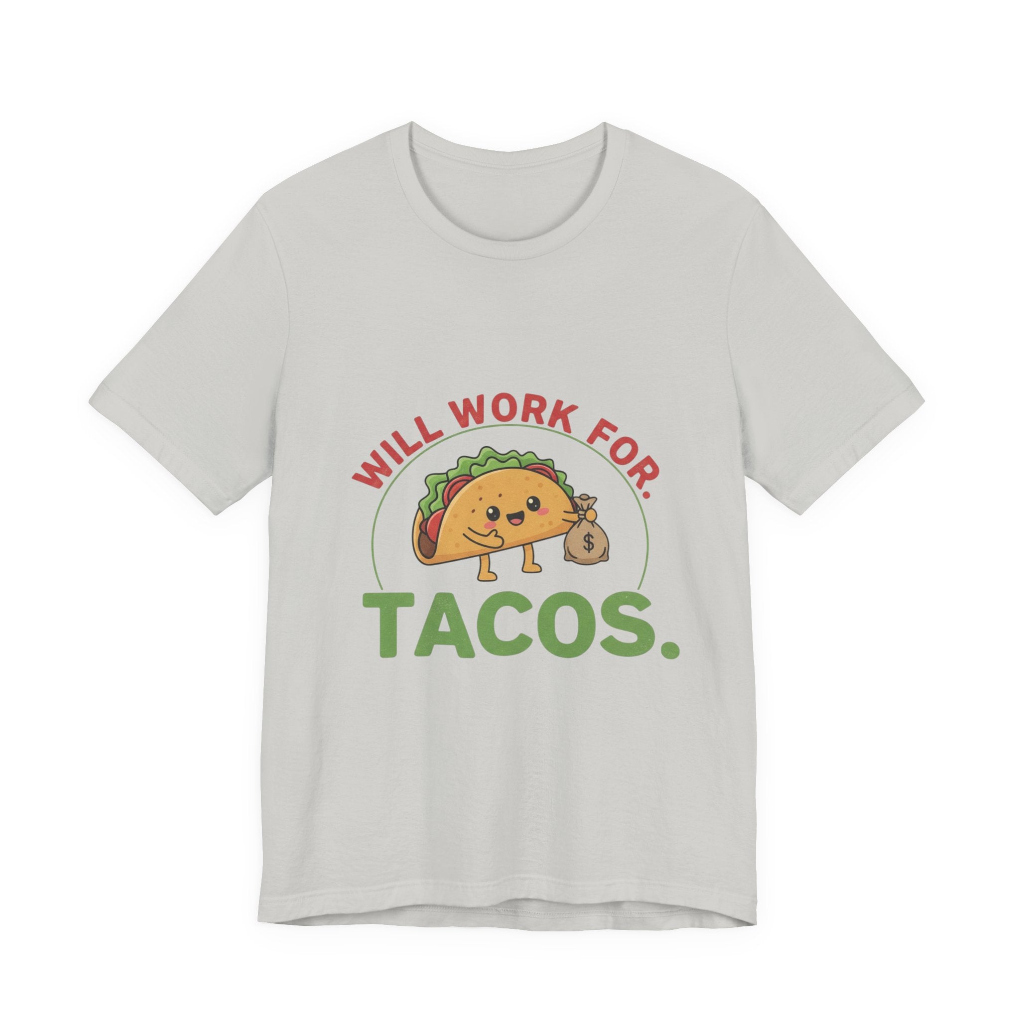 Funny Taco Lover Tee - 'Will Work for Tacos' Unisex Jersey Short Sleeve Shirt